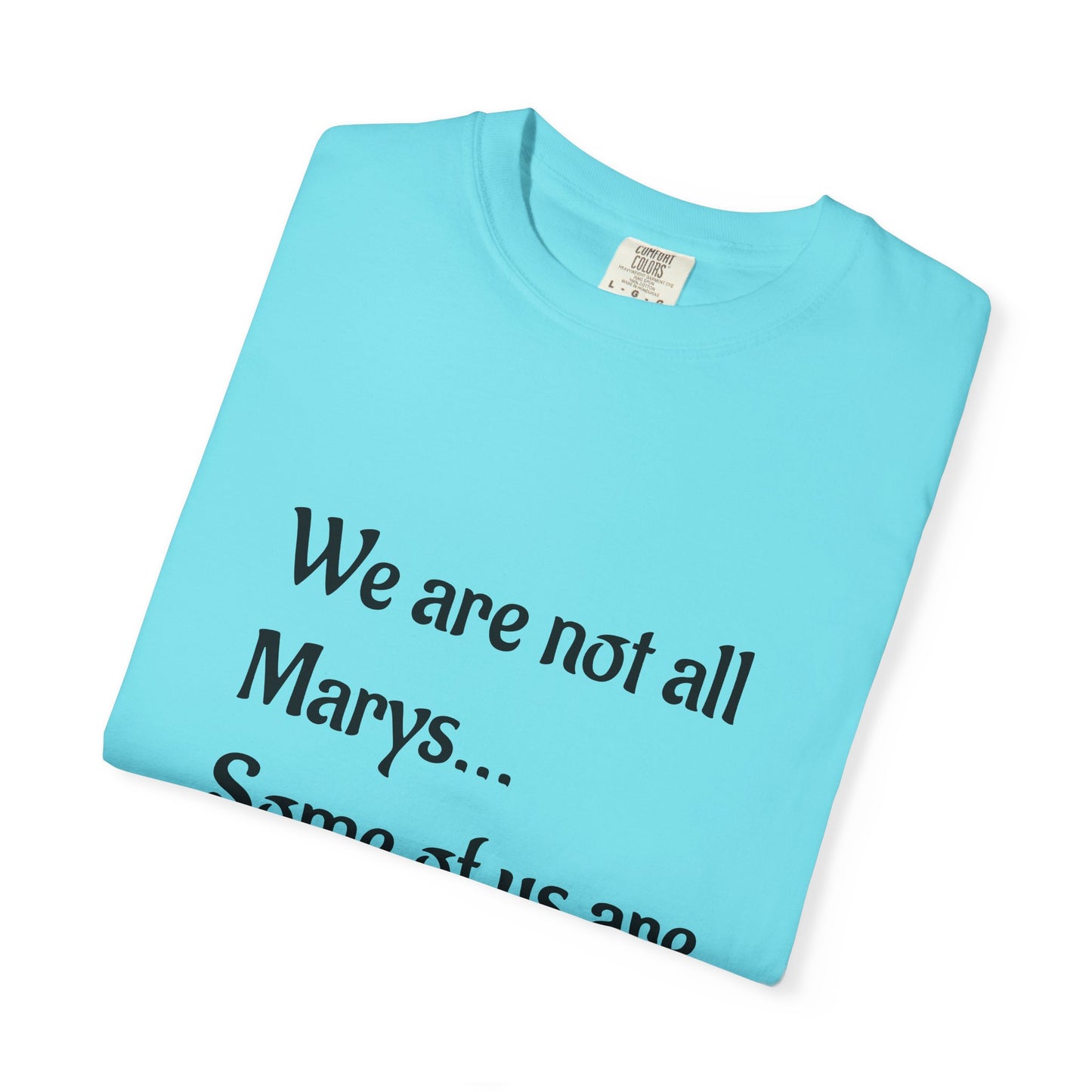 We are not all Marys...