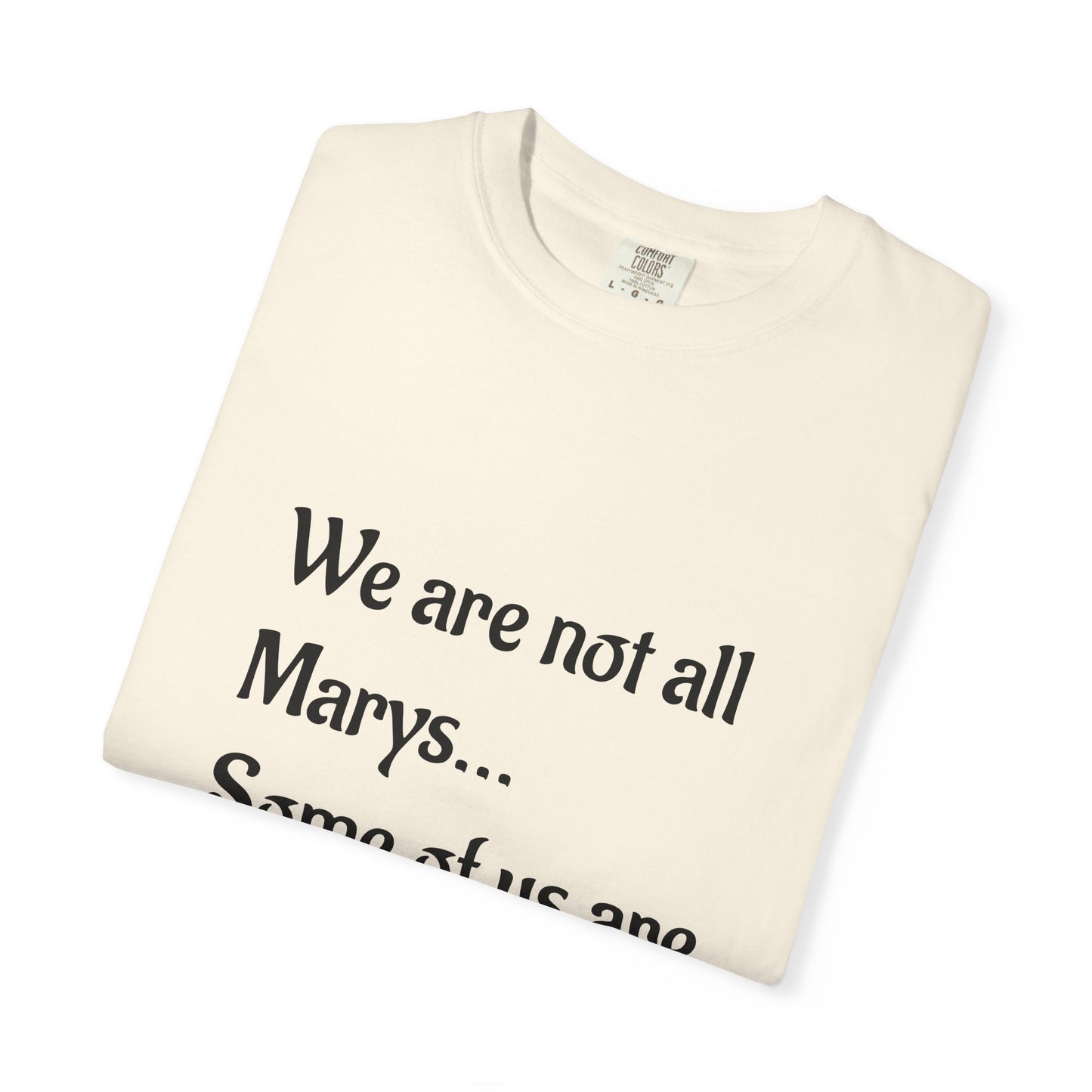 We are not all Marys...